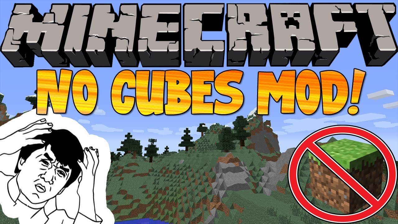 Minecraft Mods: NO CUBES MOD! IS THIS EVEN MINECRAFT!?