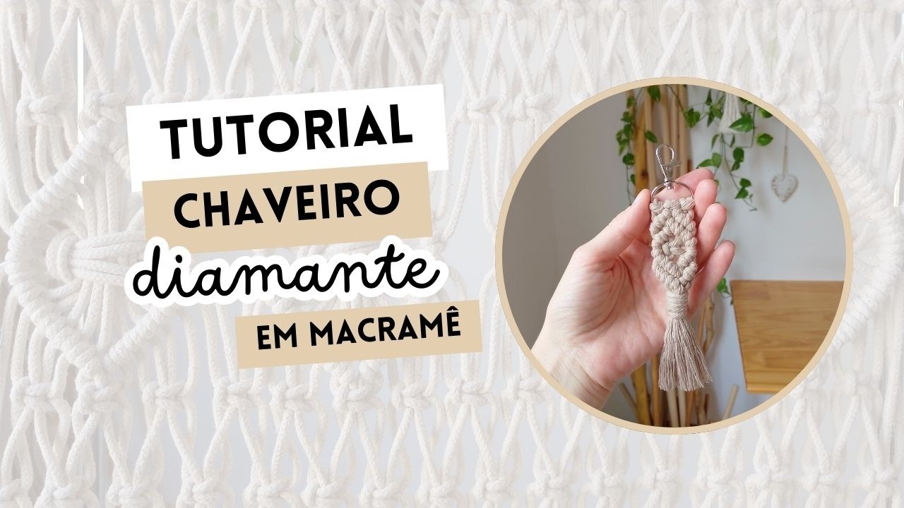 Tutorial chaveiro diamante em macramê #chaveiro #chaveiromacrame #macrame #diy #handmade