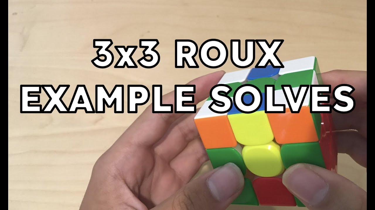 3x3 Slow Paced Roux Method Example Solves