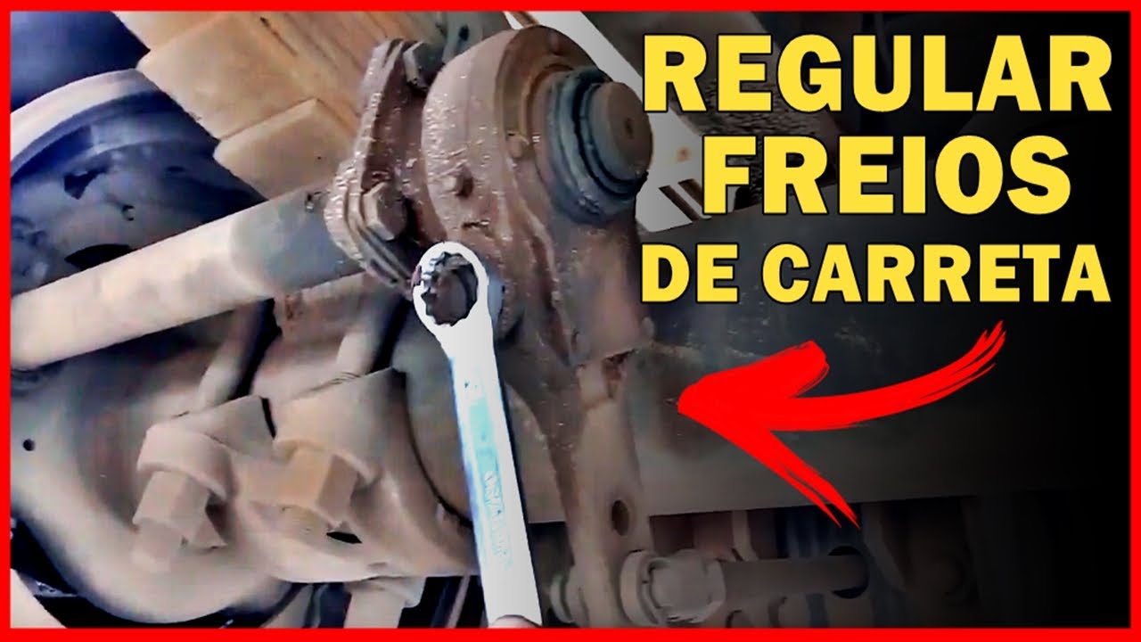 Como regular freios da carreta
