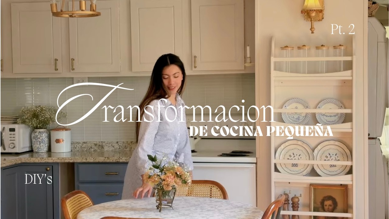 TRANSFORMACION DE MI PEQUEÑA COCINA + DECORACIÓN DE PRIMAVERA | PT. 2 | ANA QUINTERO