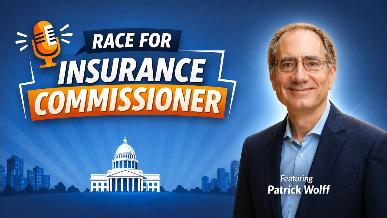 California Insurance Commissioner Candidates 2026 | Patrick Wolff