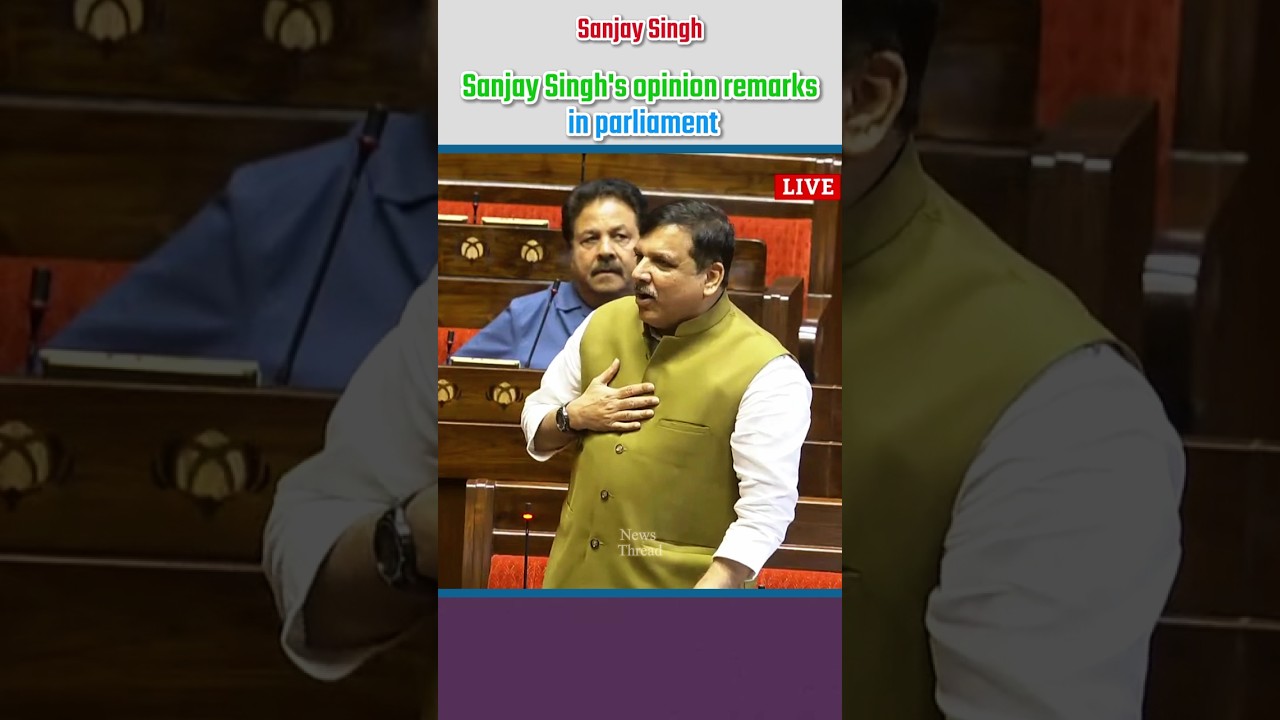 Sanjay Singh's opinion remarks in parliament | #shortvideo_