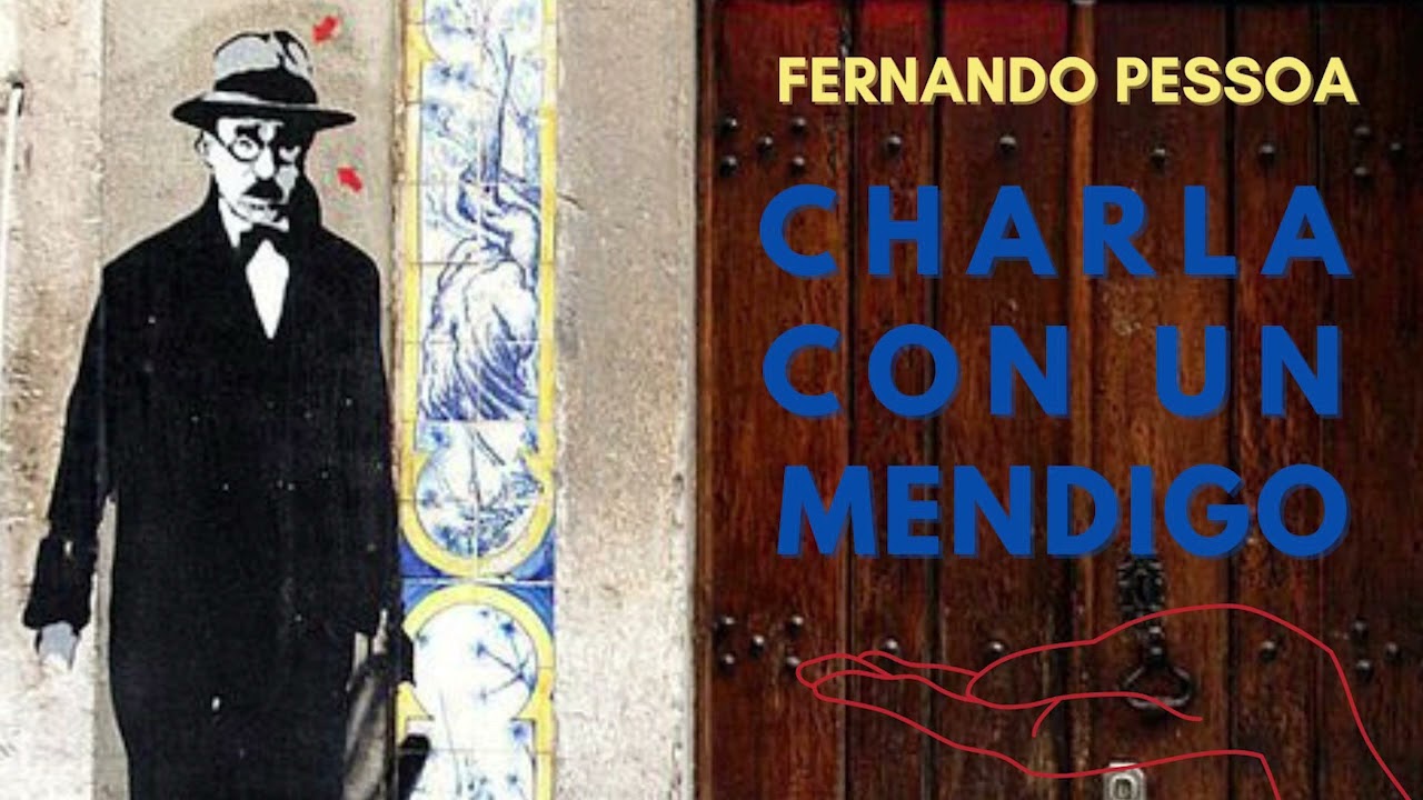 Charla con un Mendigo – Audiolibro Completo de Fernando Pessoa | Reflexión la Pobreza
