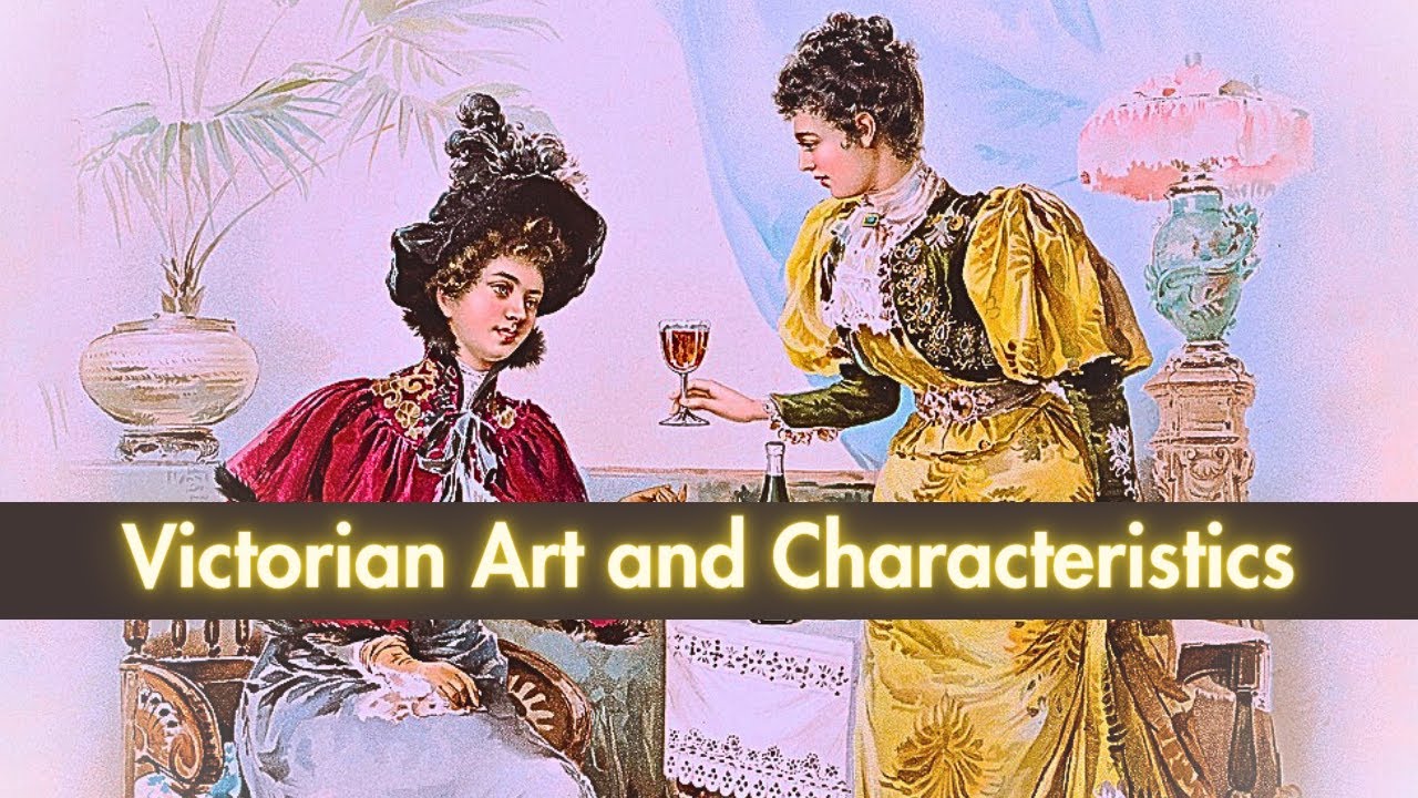 Victorian Art and Characteristics