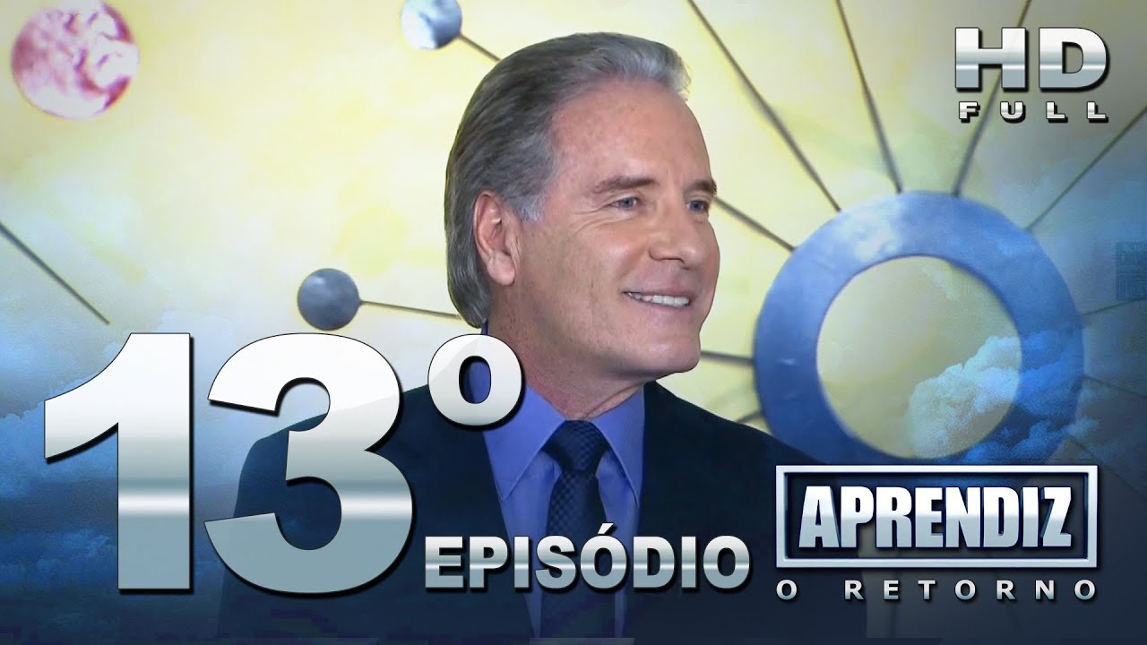 APRENDIZ O RETORNO - 13&ordm; EPIS&Oacute;DIO (03/12) FULL HD