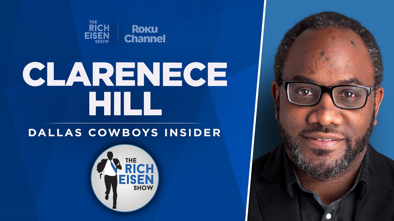 Cowboys Insider Clarence Hill Talks Jerry Jones, Micah Contract & More w Rich Eisen | Full Interview