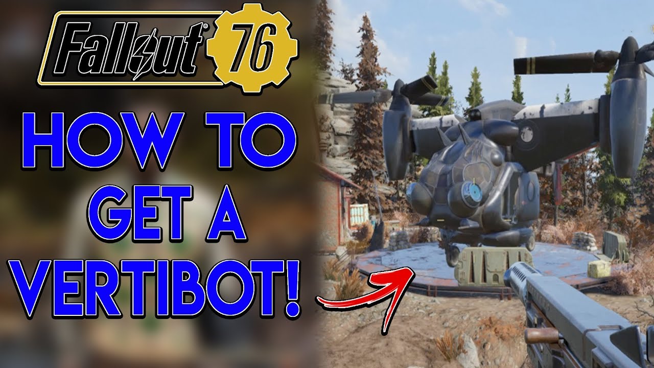 FALLOUT 76: How To Get Your Own Vertibot!