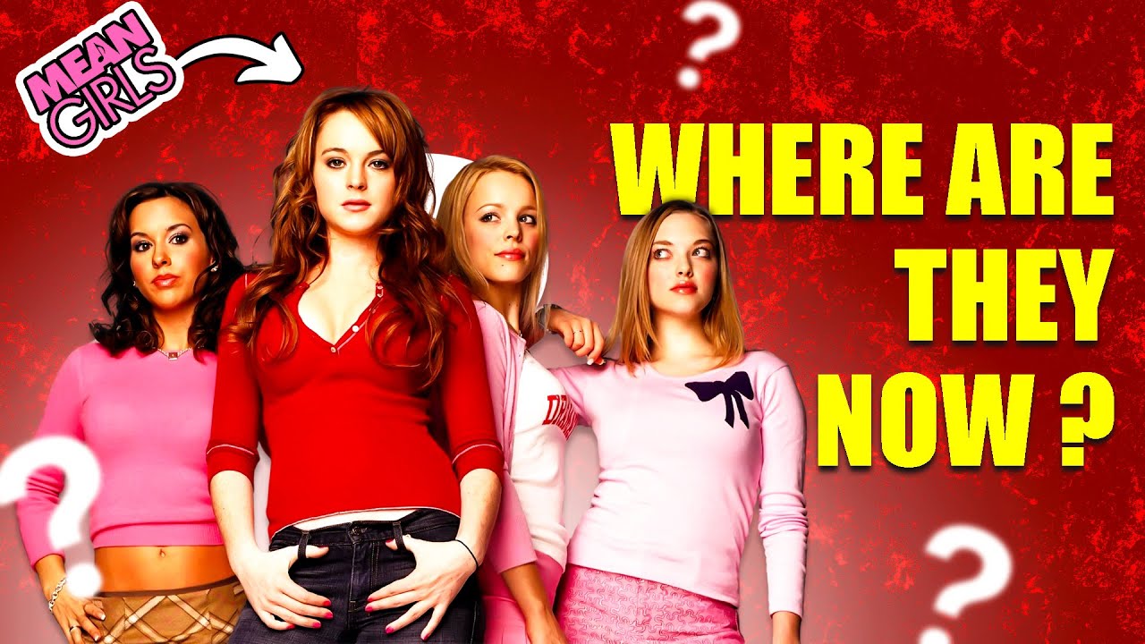 Mean Girls: Where Are They Now?