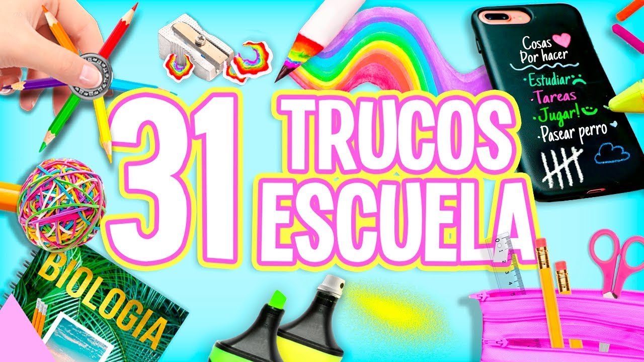 31 TRUCOS PARA LA ESCUELA QUE TIENES QUE SABER!! COMPILACI&Oacute;N