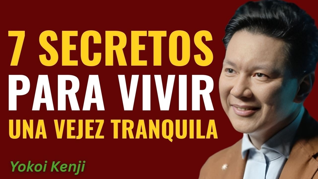 7 Claves para que las Personas Mayores Vivan en Paz y Felicidad || Yokoi Kenji