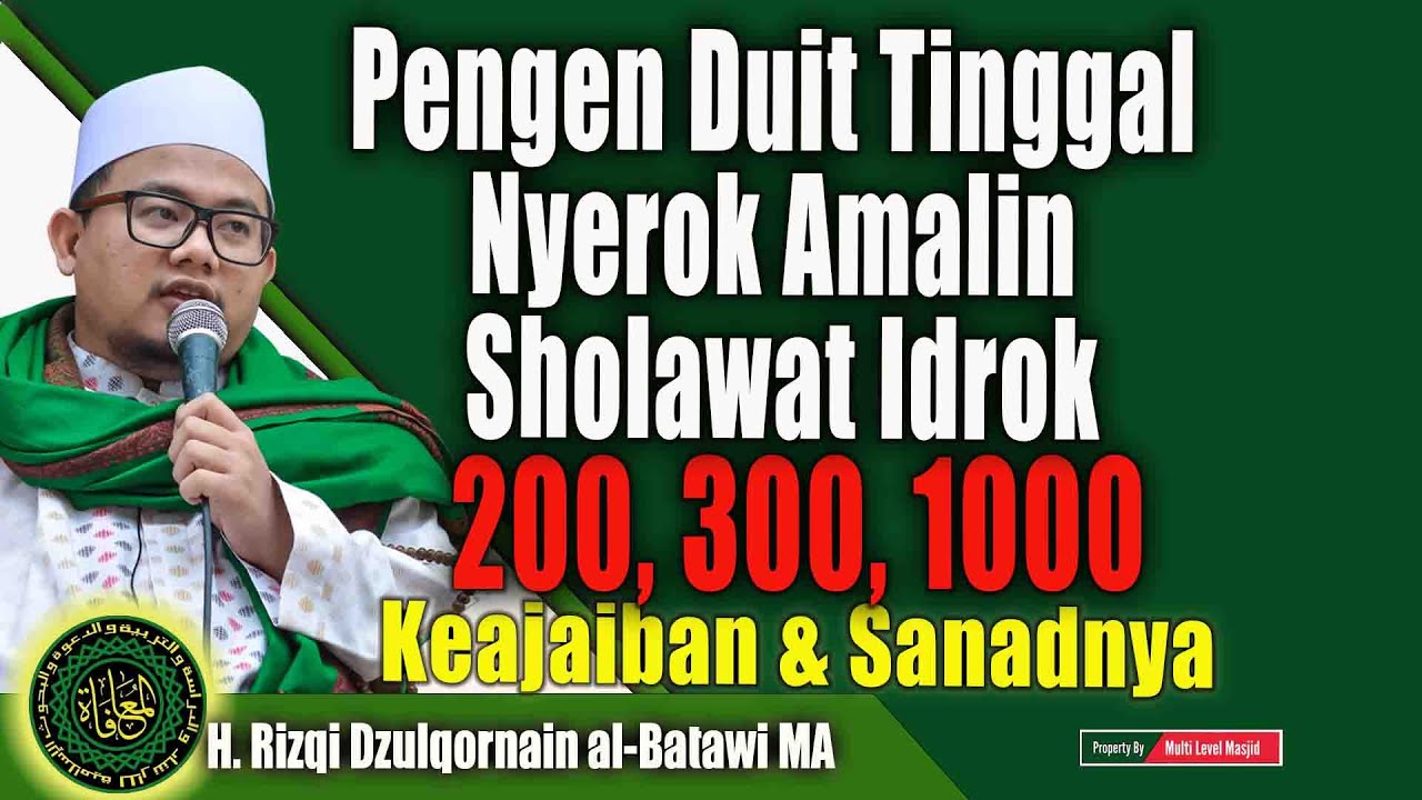 Pengen Duit Tinggal Nyerok Amalin Sholawat Idrok (200, 300, 1000) Keajaiban & Sanadnya