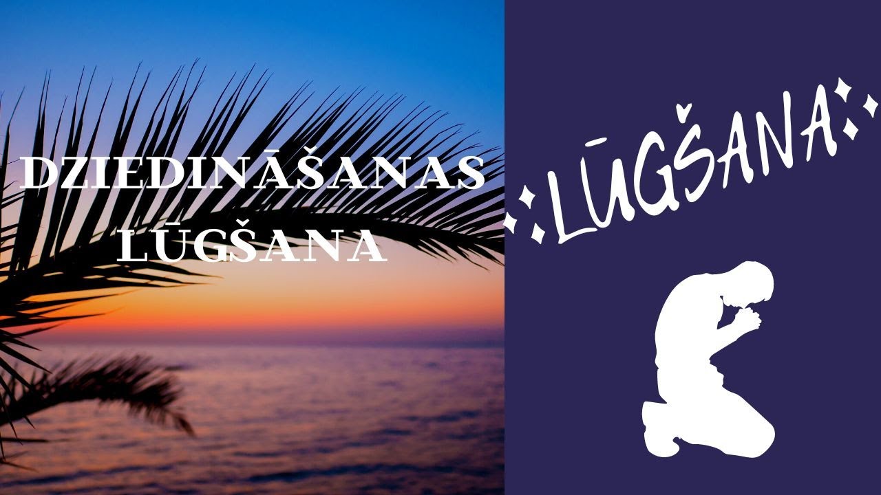 LŪGŠANA – DZIEDINĀŠANA