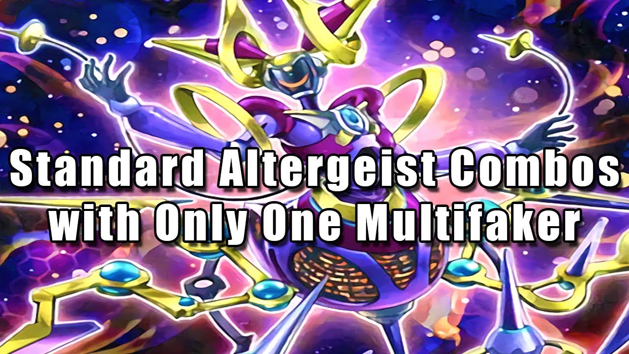 Standard Altergeist Combos with Only One Multifaker