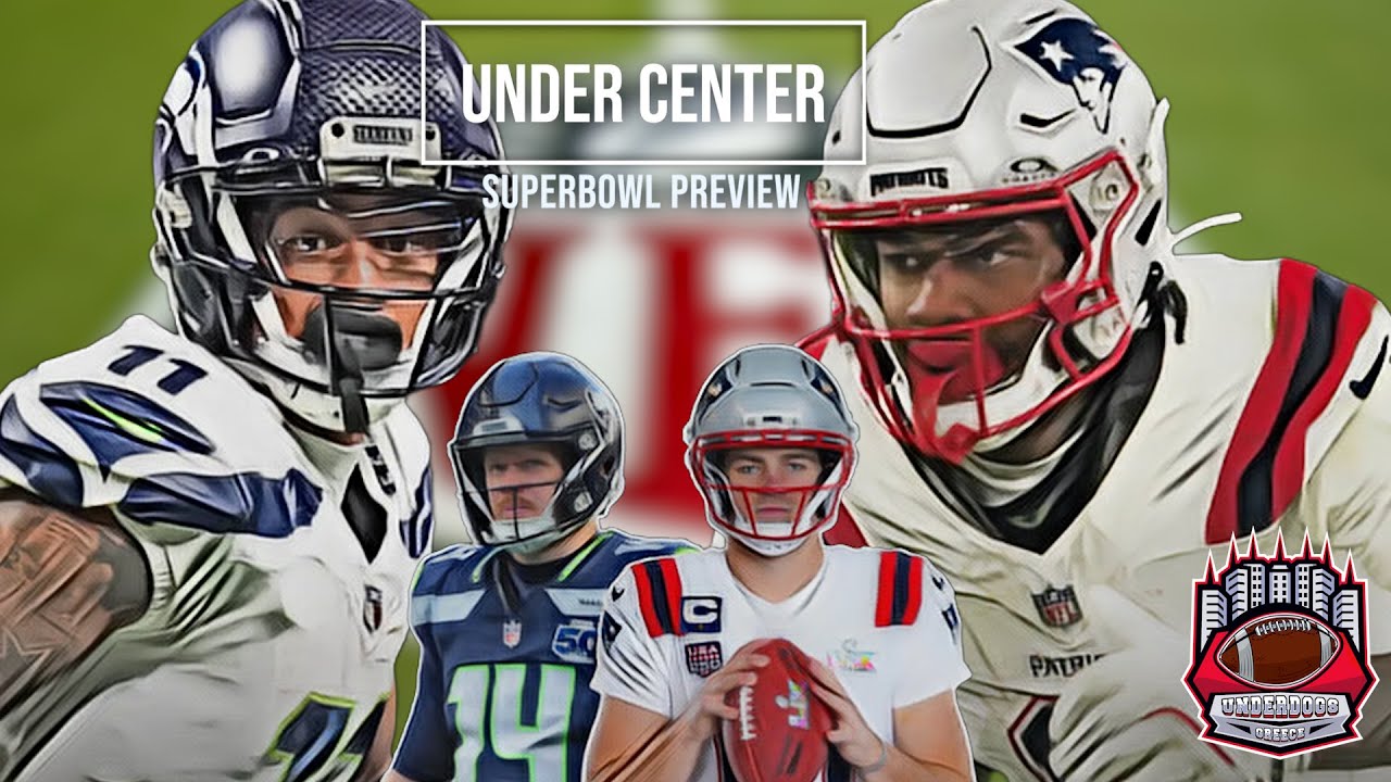 Under Center s04e22 - Superbowl preview - Underdogs NFL
