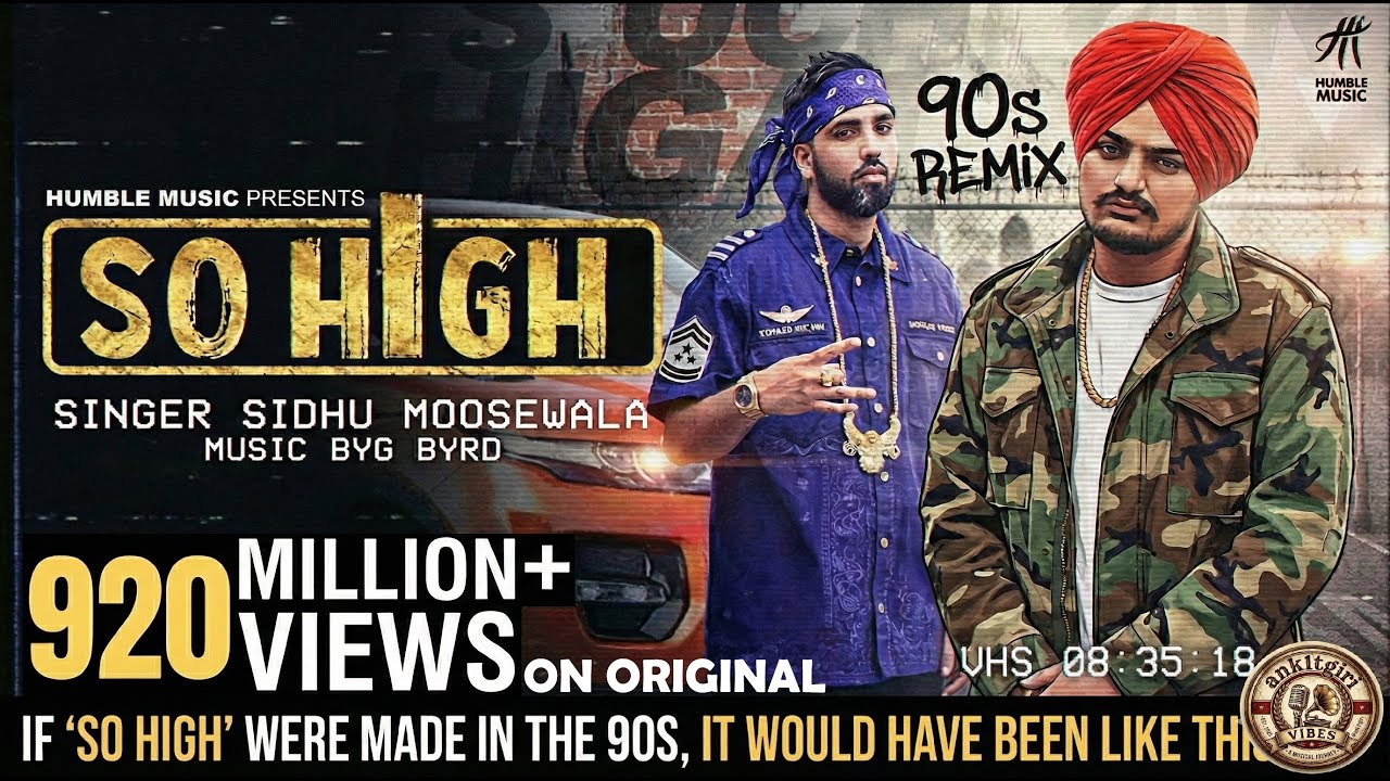 So High Sidhu Moose Wala | Nostalgic Vibes | (90s Old School Remix) - Ank1tgiri Vibes