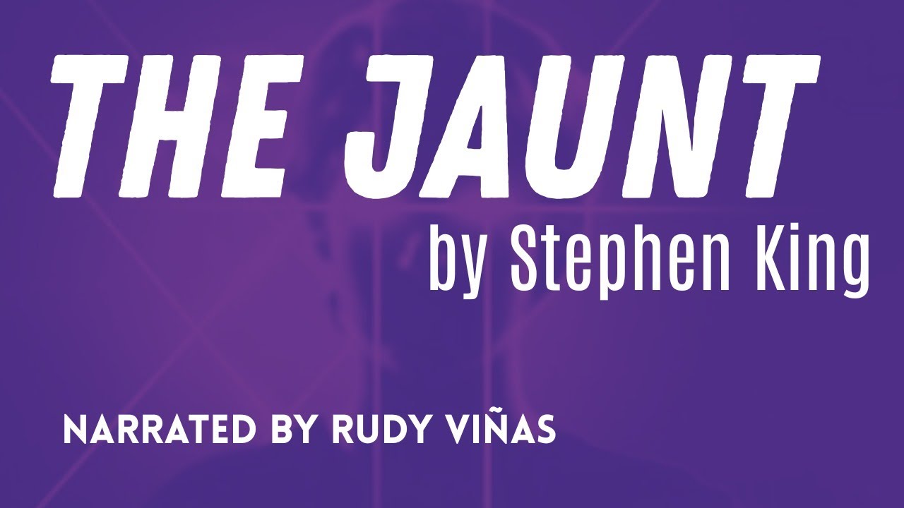 The Jaunt by Stephen King Narration
