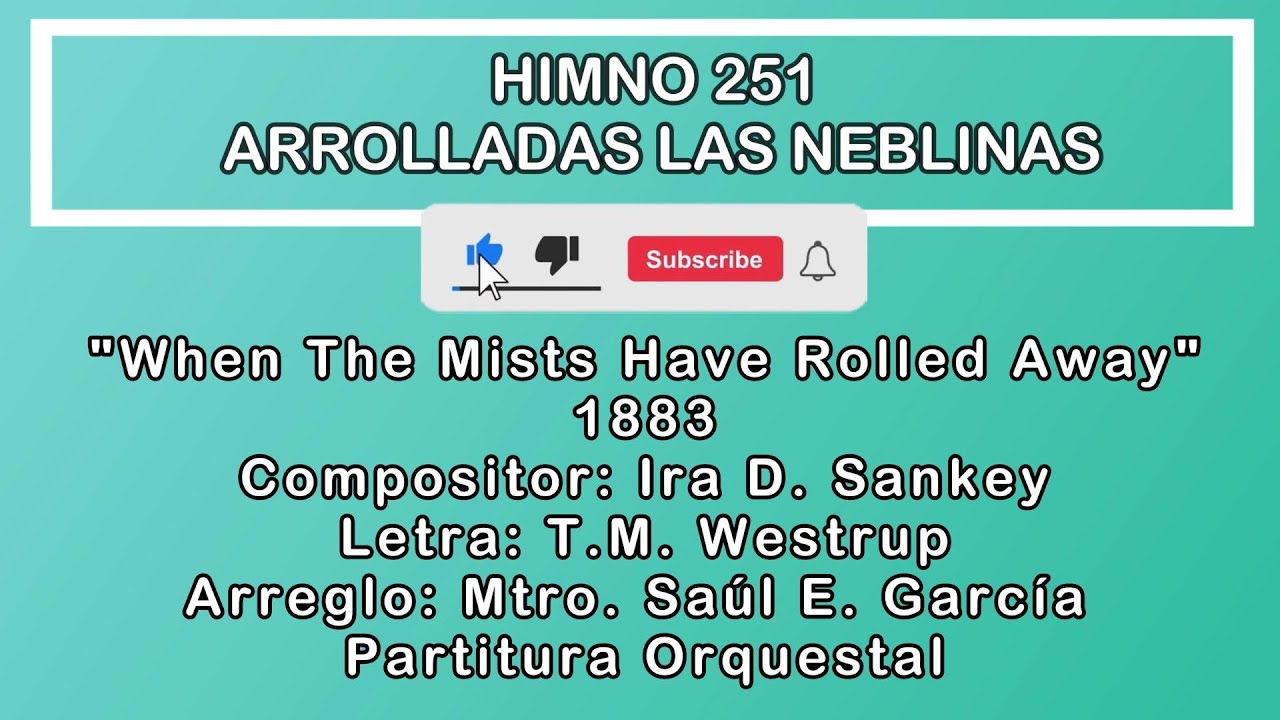 Himno 251 Himnario Popular Arrolladas Las Neblinas | Ira D. Sankey (1883) Orquestal