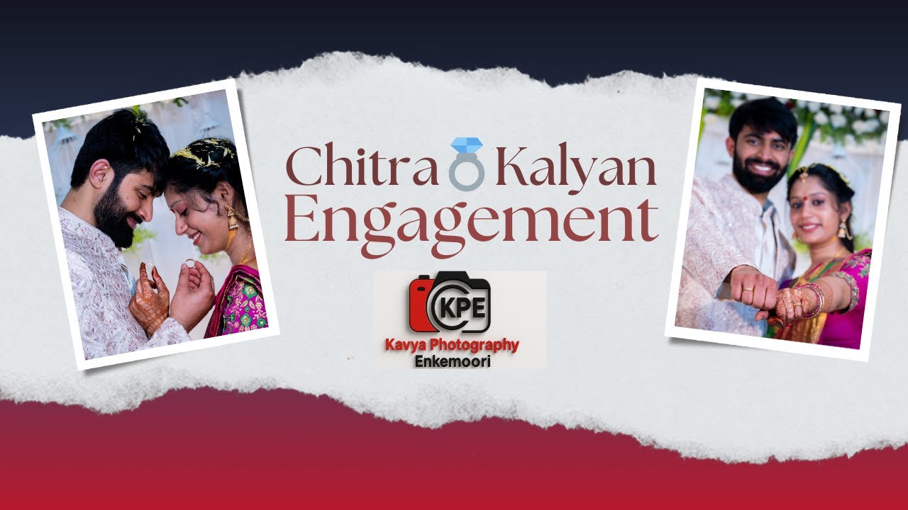 Chitra & Kalyan Sharma Engagement Promo | 4K | 2025 | Kavya Photography Enkemoori