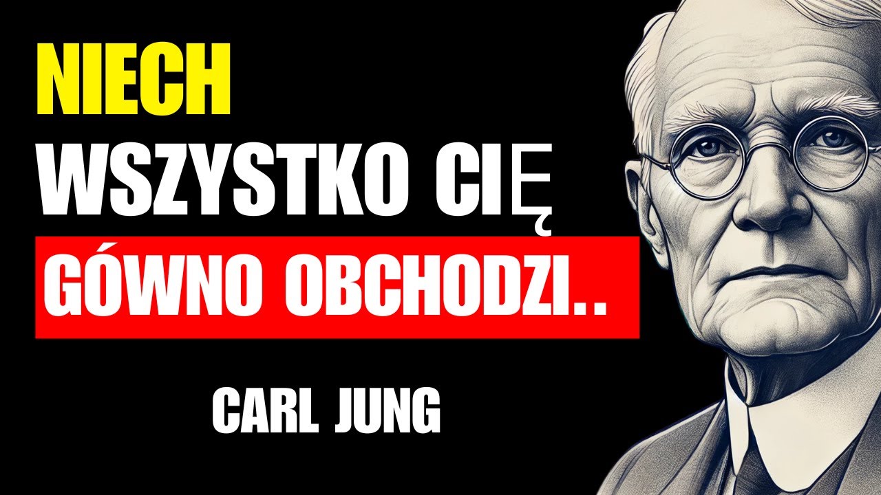 Carl Jung uczy cię, jak sprawić, by nikt i nic nigdy więcej cię nie dotknęło