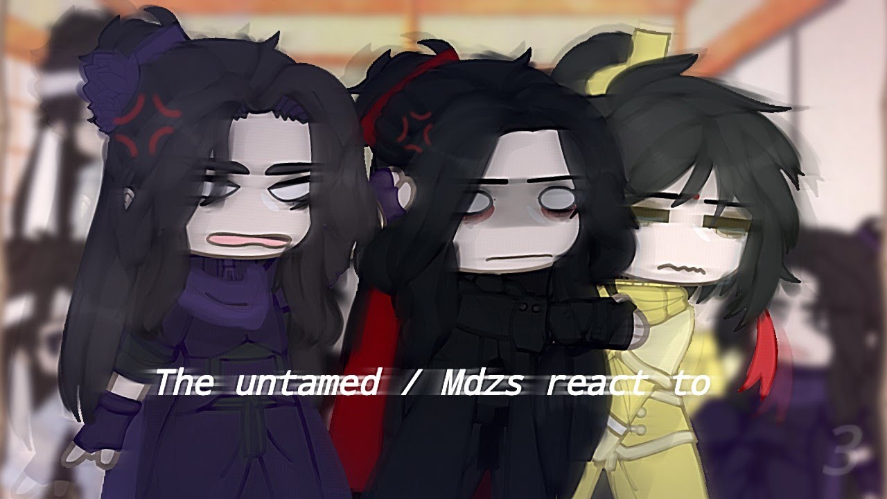 The untamed / Mdzs react to .. 三。/ Rus ；Eng /
