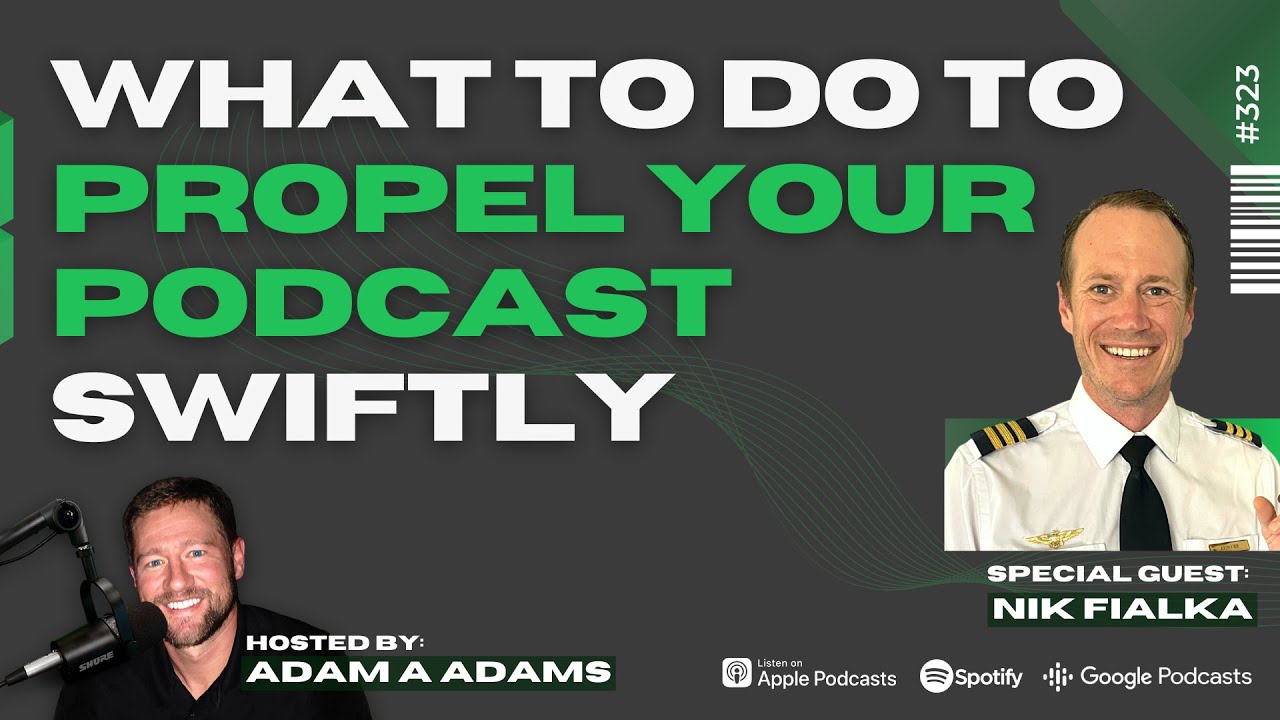 What To Do To Propel Your Podcast Swiftly - Nik Fialka (1/3)