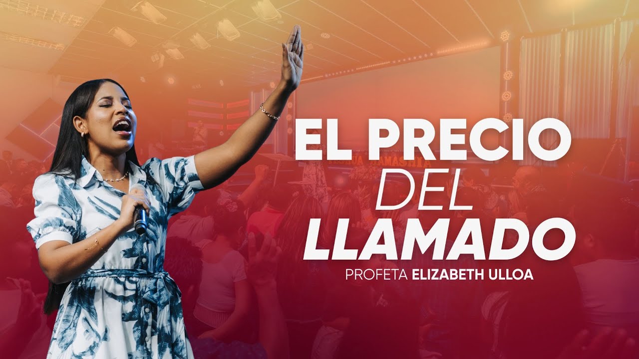 EL PRECIO DEL LLAMADO | Pastora Elizabeth Ulloa
