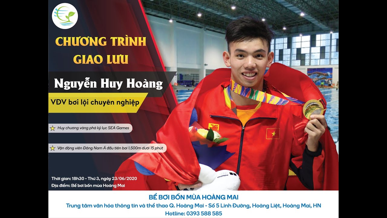 Giao lưu bơi lội với VĐV số 1 Đông Nam Á (Nguyễn Huy Hoàng) cự ly 1500m tự do 2020