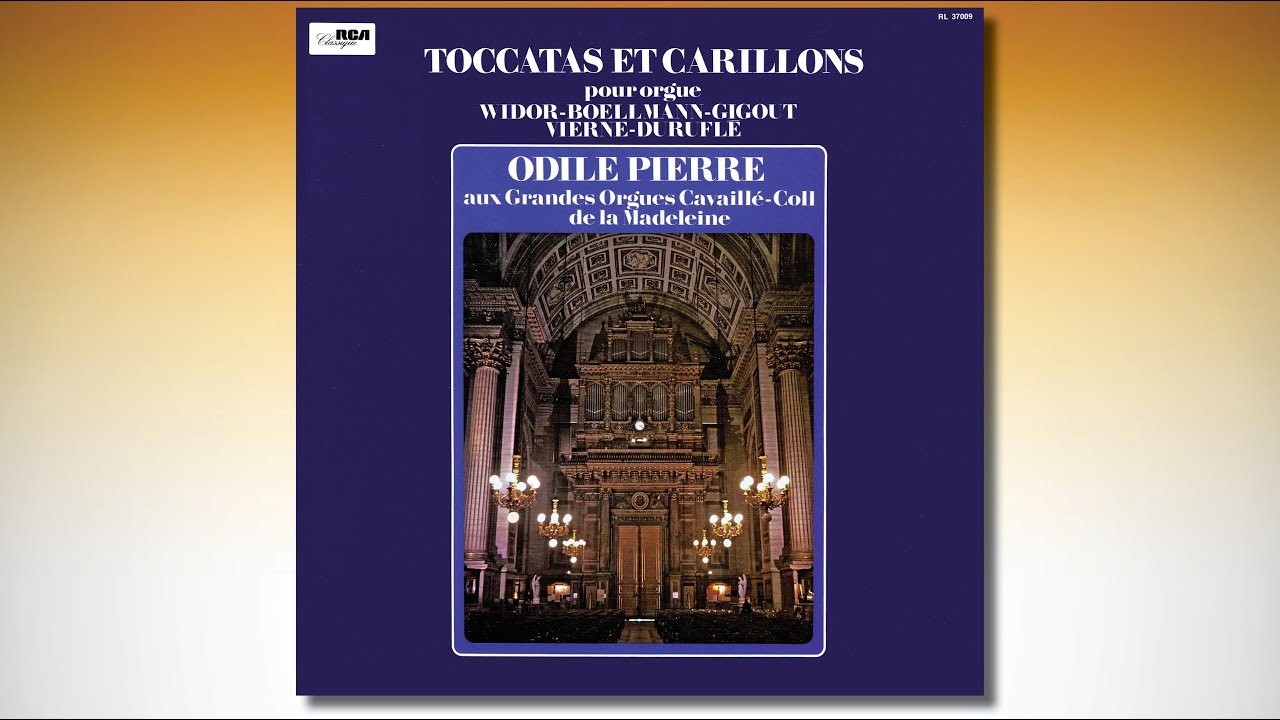 ODILE PIERRE | TOCCATAS ET CARILLONS POUR ORGUE | Église de la Madeleine à Paris.