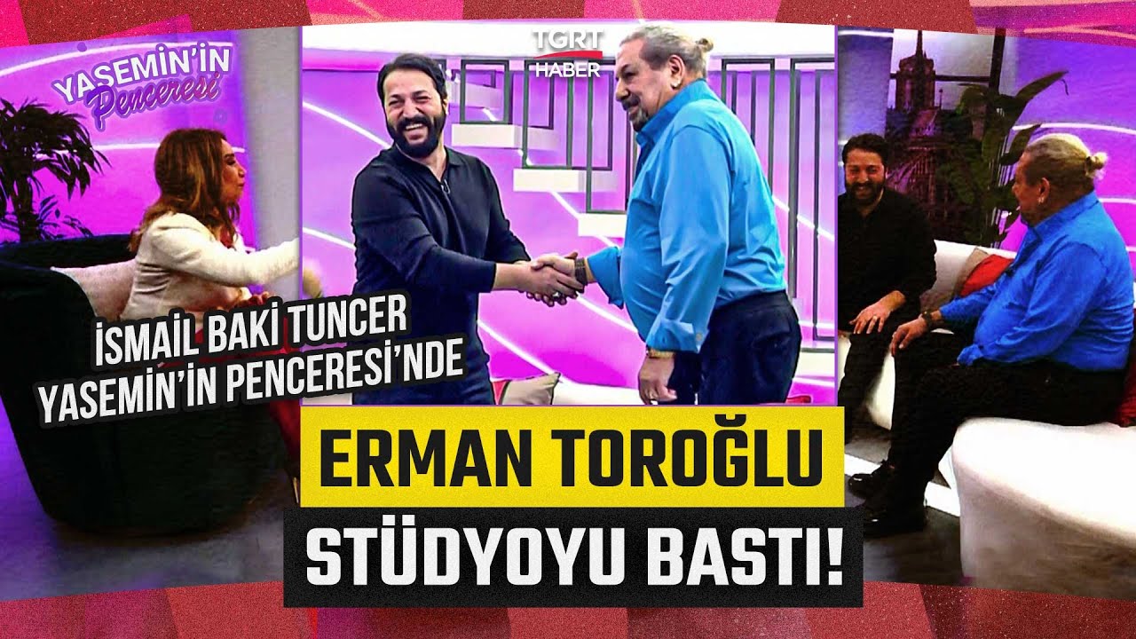 İsmail Baki Tuncer'e Büyük Sürpriz! Erman Toroğlu Stüdyoyu Bastı - Yasemin'in Penceresi