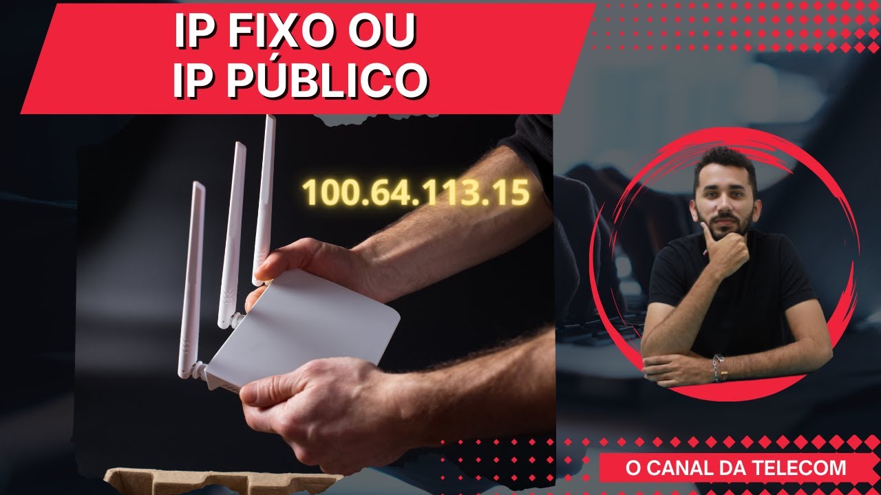Entenda a diferença entre IP FIXO e IP PÚBLICO