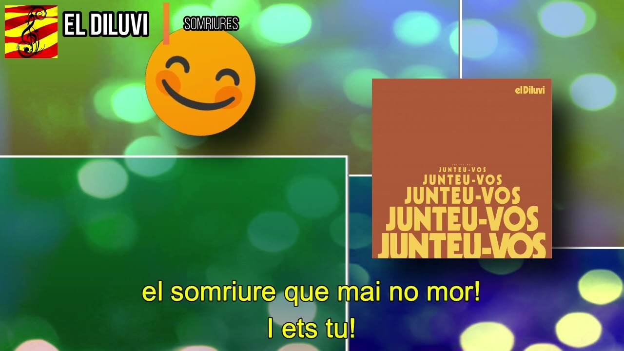 el Diluvi - Somriures (subt&iacute;tols i lletra en catal&agrave;)