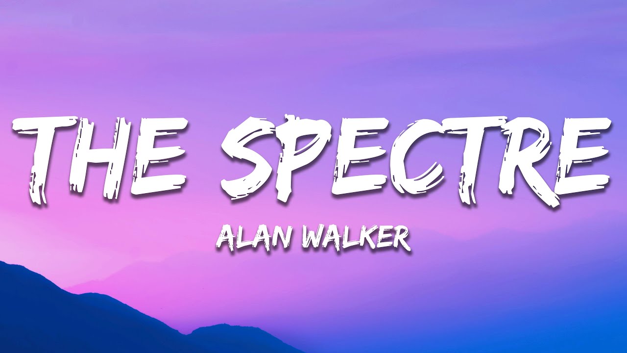 Alan Walker - The Spectre (Lyrics)