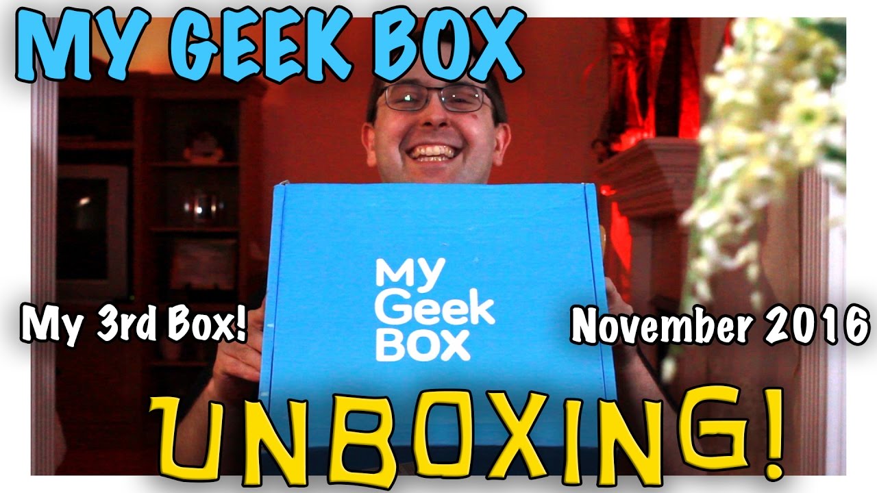 UNBOXING! My Geek Box November 2016 - My 3rd Box!