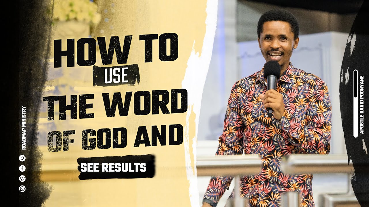HOW TO USE THE WORD OF GOD AND SEE RESULTS | Apostle David