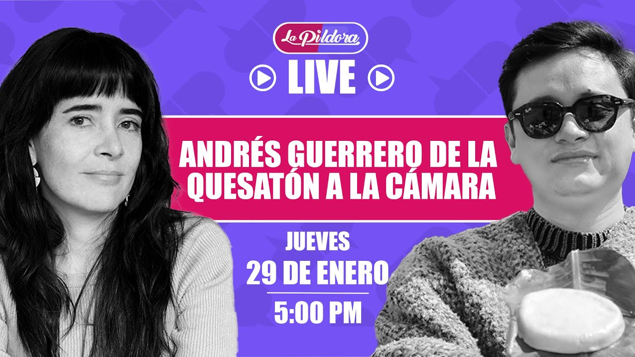Live | Andres Guerrero de la quesatón a la cámara | LA PILDORA
