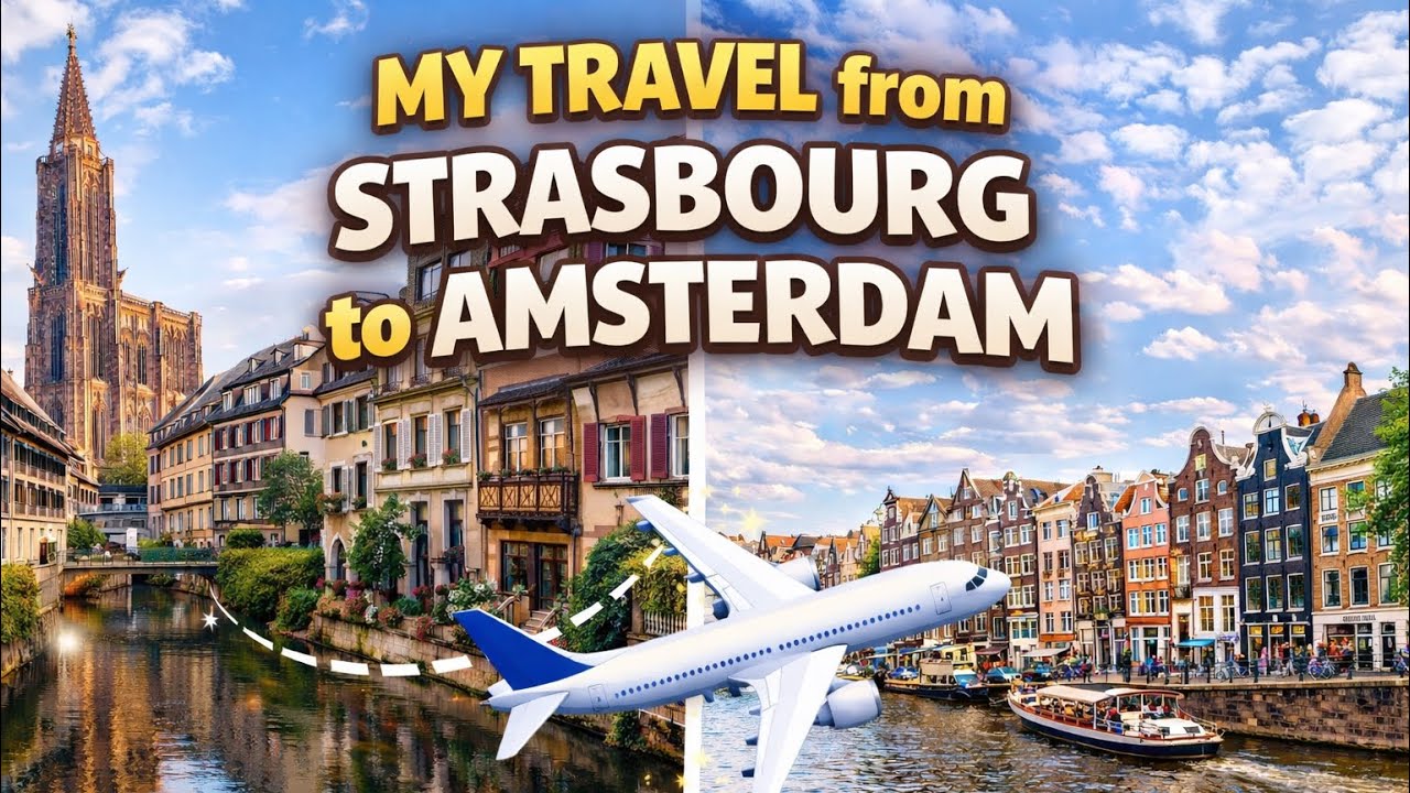 Part 5 - My trip From Strasbourg France to Amsterdam The Netherlands