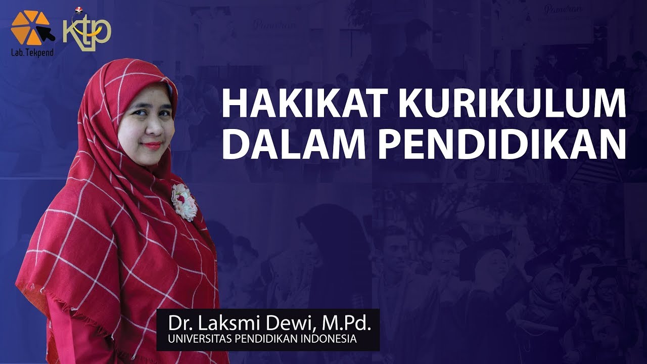Hakikat Kurikulum Dalam Pendidikan | Dr. Laksmi Dewi, M.Pd.
