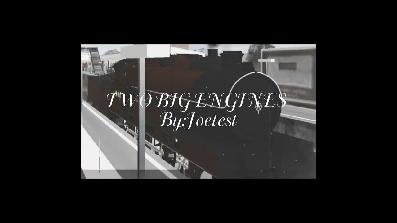  Trailer:TWO BIG ENGINES by:Joetest.     Trainsz Android 