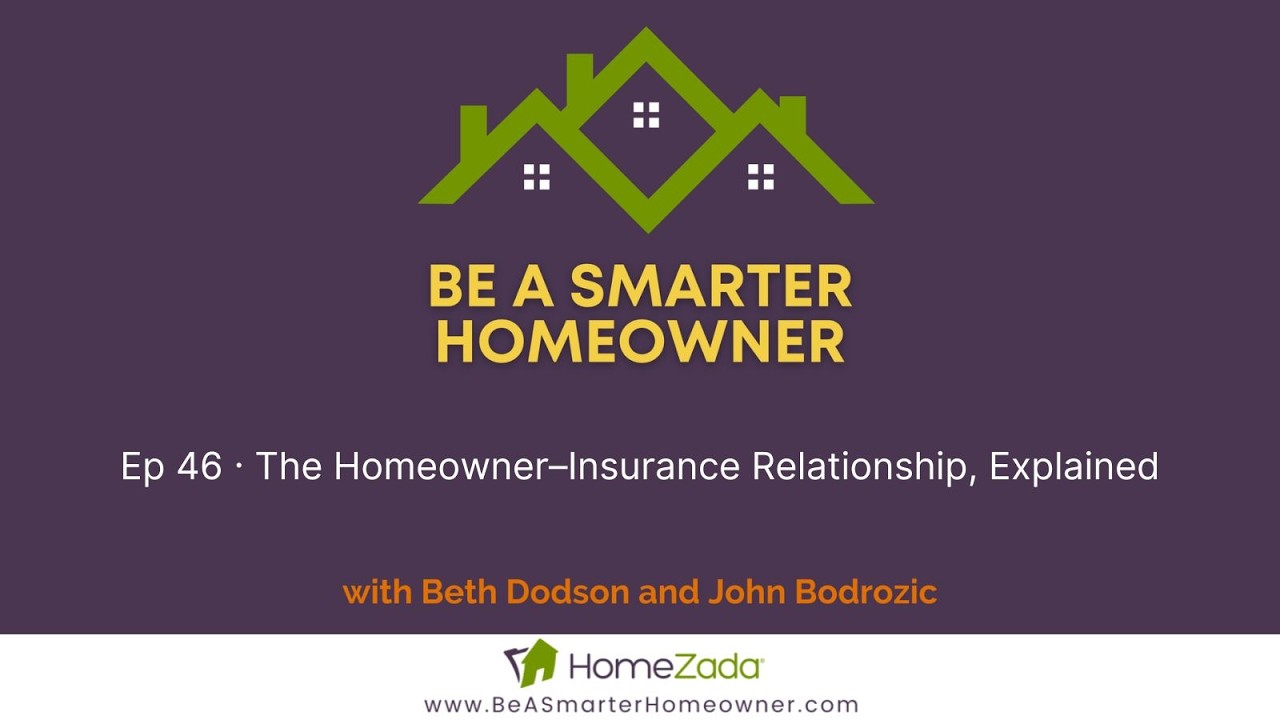 Ep 046 - The Homeowner–Insurance Relationship, Explained