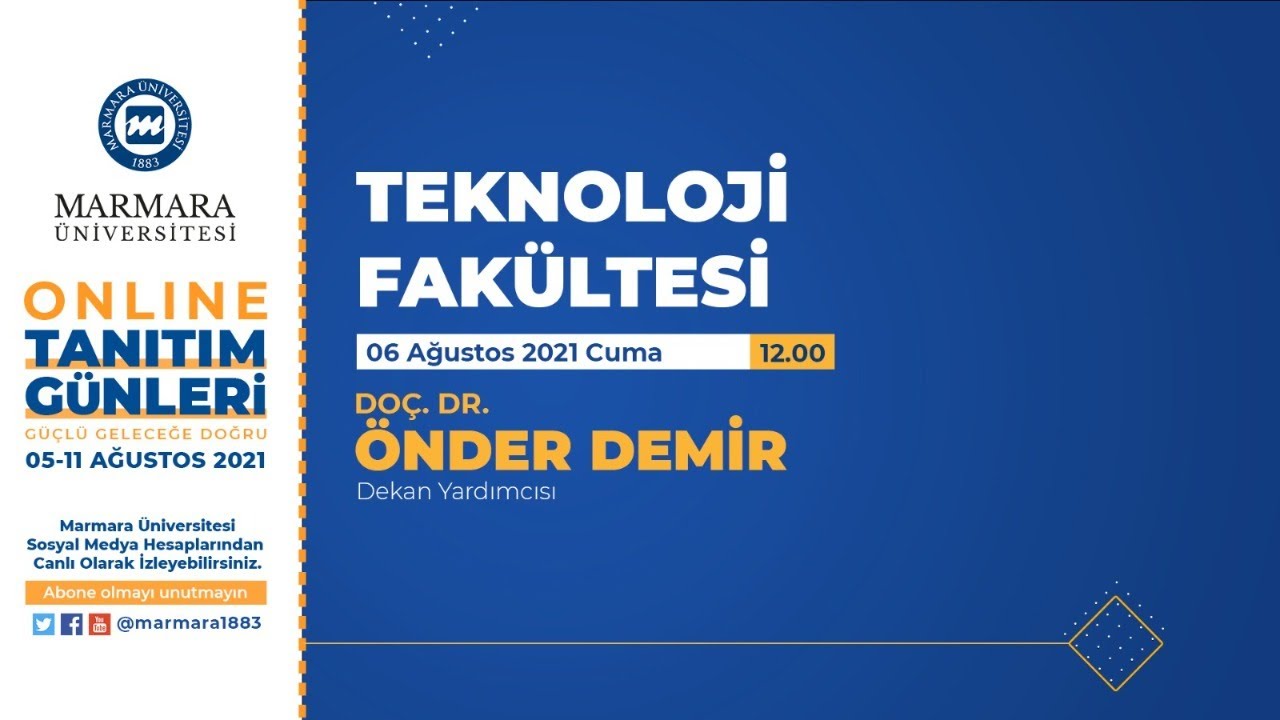 Teknoloji Fakültesi | Doç. Dr. Önder Demir | Tanıtım Günleri'21 #TercihimMarmara