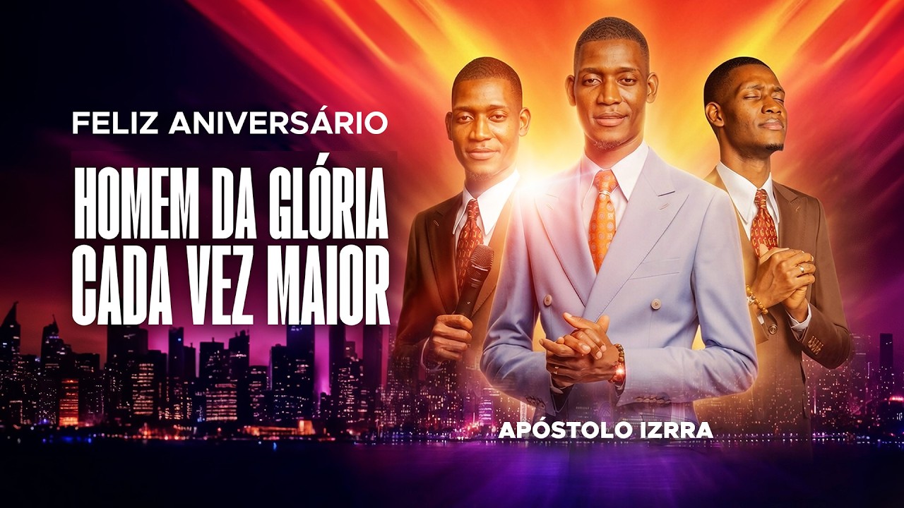 FELIZ ANIVERSÁRIO HOMEM DA GLÓRIA CADA VEZ MAIOR