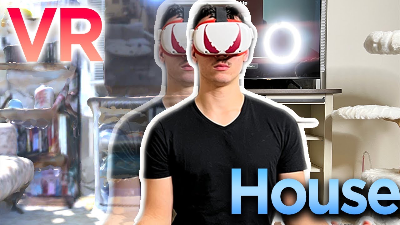 How to make your Entire House in VR