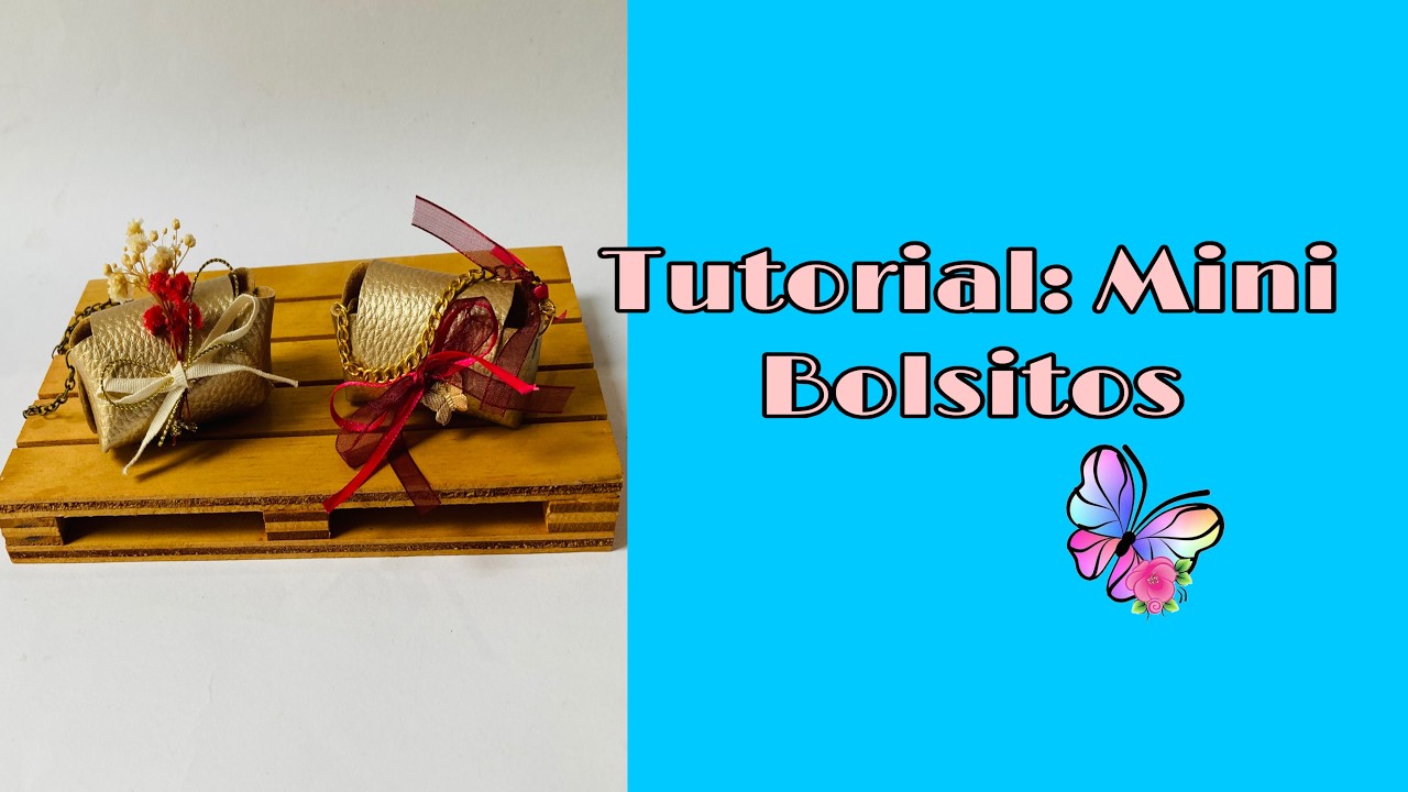 Tutorial:  Mini Bolsitos super Cute