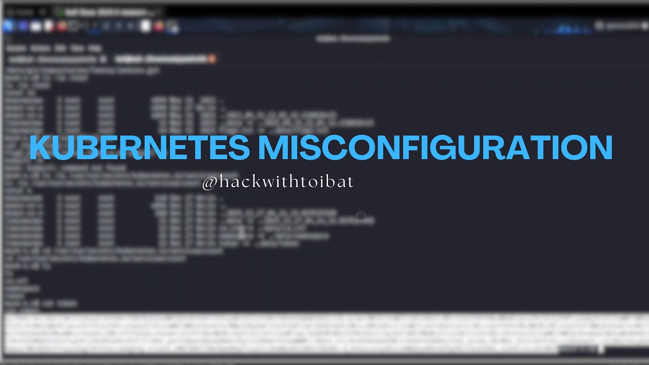 How Attackers Exploit Kubernetes Misconfigurations |  Hands-On Walkthrough