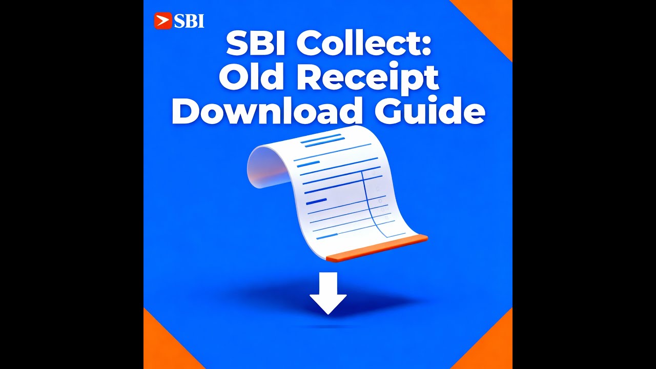SBI Collect Receipt Download: Step-by-Step Guide to Get Old Payment Receipts