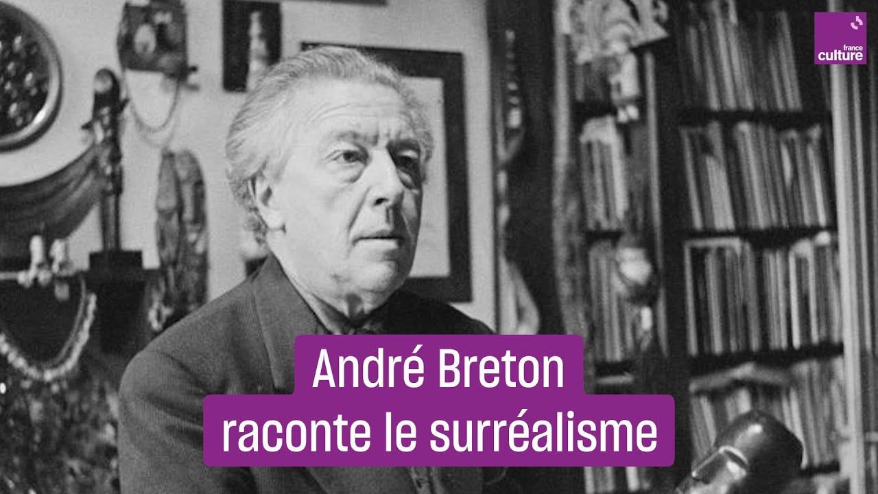 Andr&eacute; Breton raconte le surr&eacute;alisme