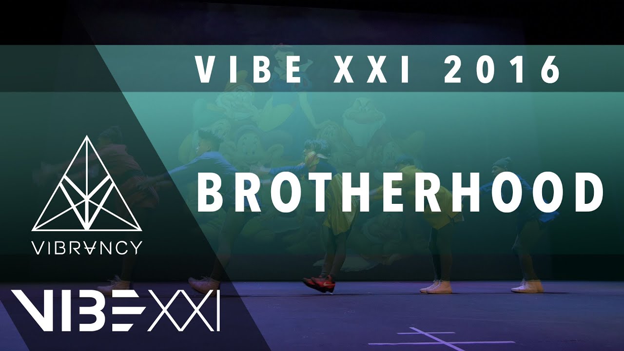 Brotherhood | VIBE XXI 2016 [@VIBRVNCY 4K Front Row 2.0] @officialbrhd #VIBEXXI