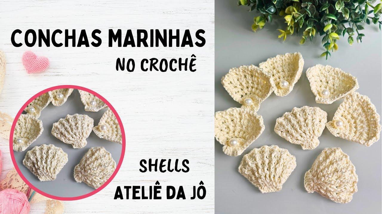 Conchas Marinhas no crochê/ crochet seashells - Passo a passo