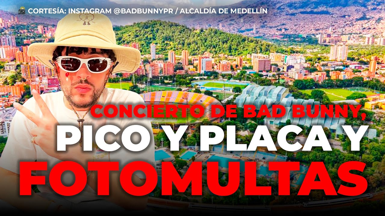 Bad Bunny llega a Medellín y la ciudad colapsa: Metro, quejas, fotomultas, caos vial y pico y placa